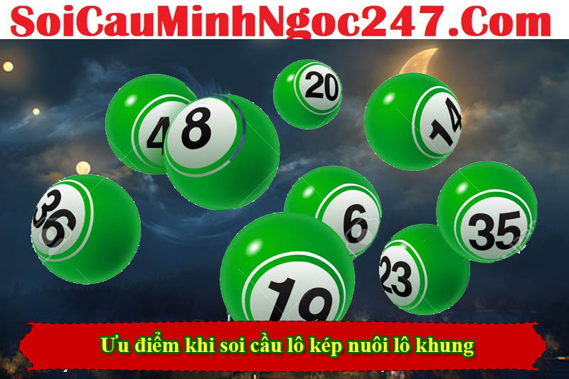 Ưu điểm khi soi cầu lô kép nuôi lô khung