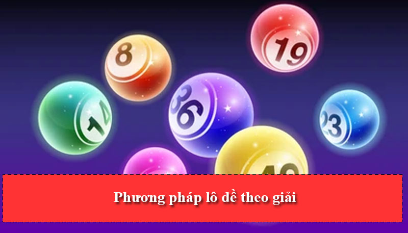 Phương pháp lô đề theo giải