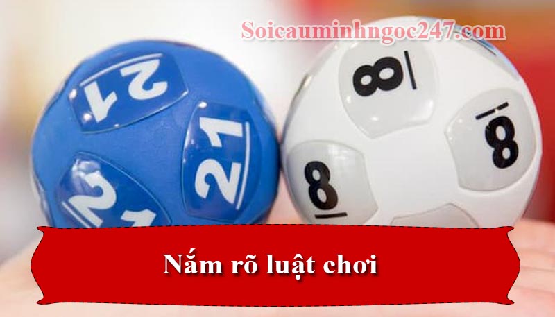 Nắm rõ luật chơi