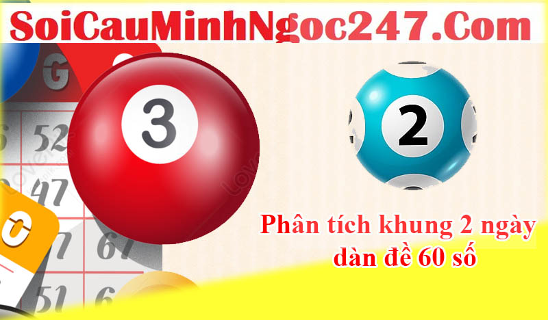 Phân tích khung 2 ngày cho dàn đề 60 số