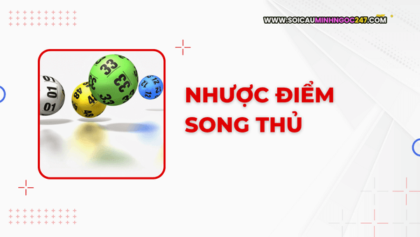 Nhược điểm song thủ