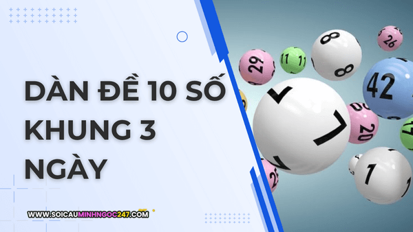 Dàn đề 10 số khung 3 ngày