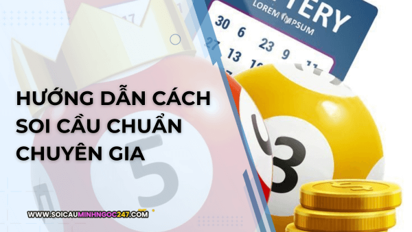 Hướng dẫn cách soi cầu chuẩn chuyên gia