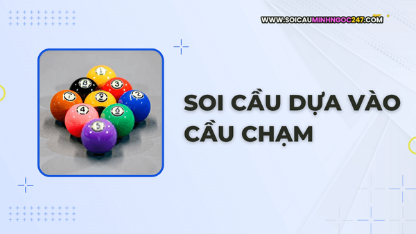 Soi cầu dựa vào cầu chạm