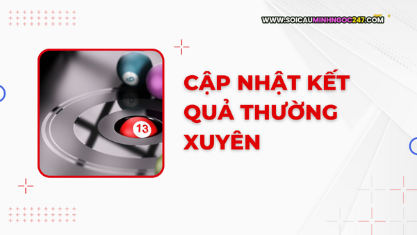 Cập nhật kết quả thường xuyên