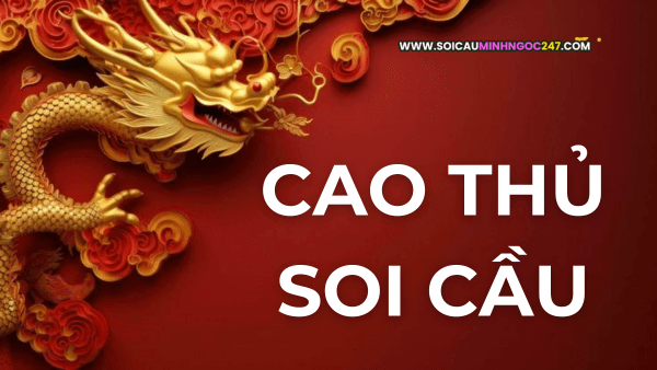 Cao thủ soi cầu