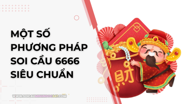 Phương pháp soi cầu 6666 siêu chuẩn