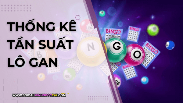 Thống kê tần suất lô gan