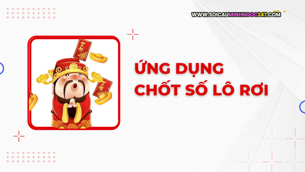 Ứng dụng chốt số lô rơi