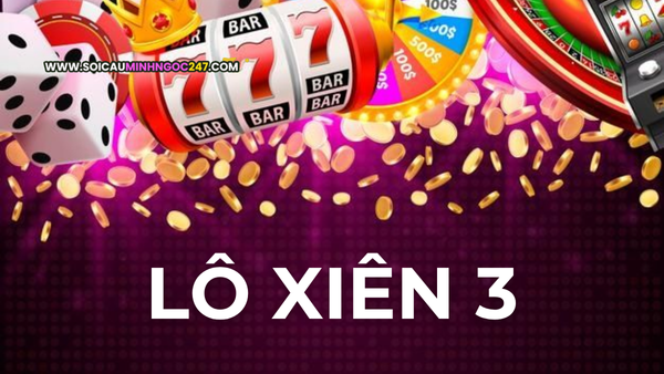 Soi cầu lô xiên 3