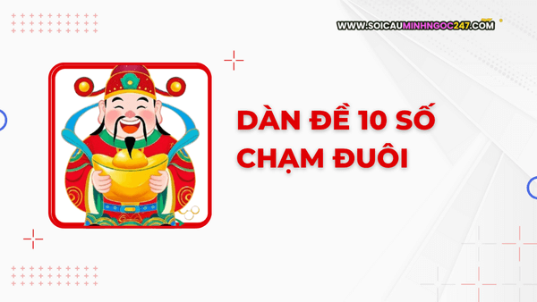 Dàn đề 10 số chạm đuôi