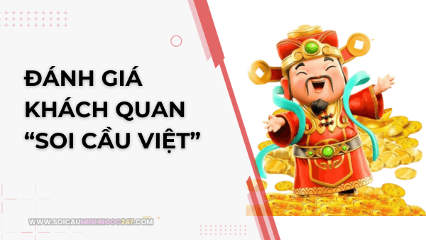Đánh giá khách quan “soi cầu Việt”