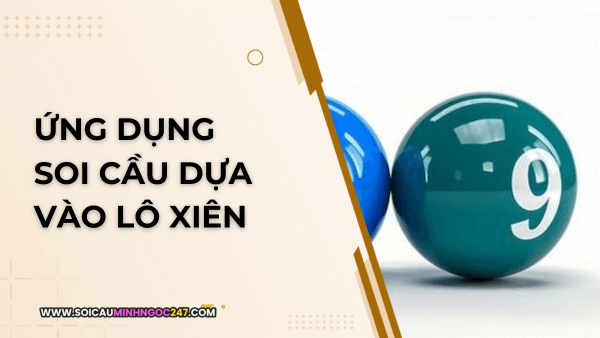soi cầu dựa vào lô xiên
