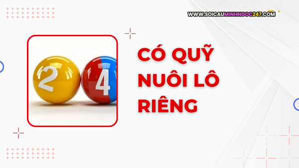 Có quỹ nuôi lô riêng