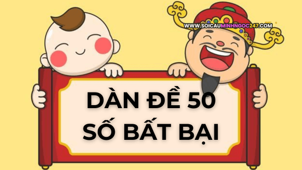 Dàn đề 50 số bất bại 