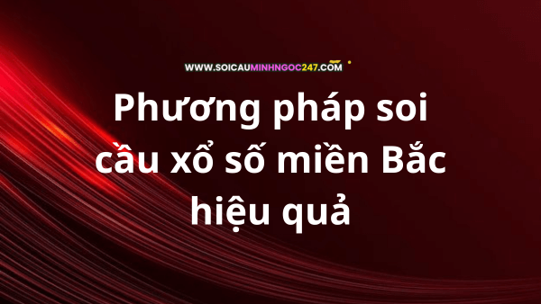 Phương pháp soi cầu xổ số
