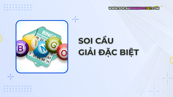 Soi cầu giải đặc biệt
